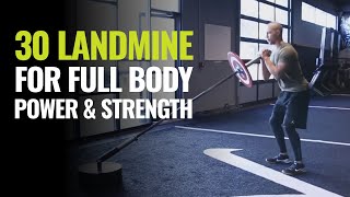 30 Landmine Exercises For Full Body Strength and Power