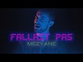 Mezyane - Fallait pas ( Clip officiel )