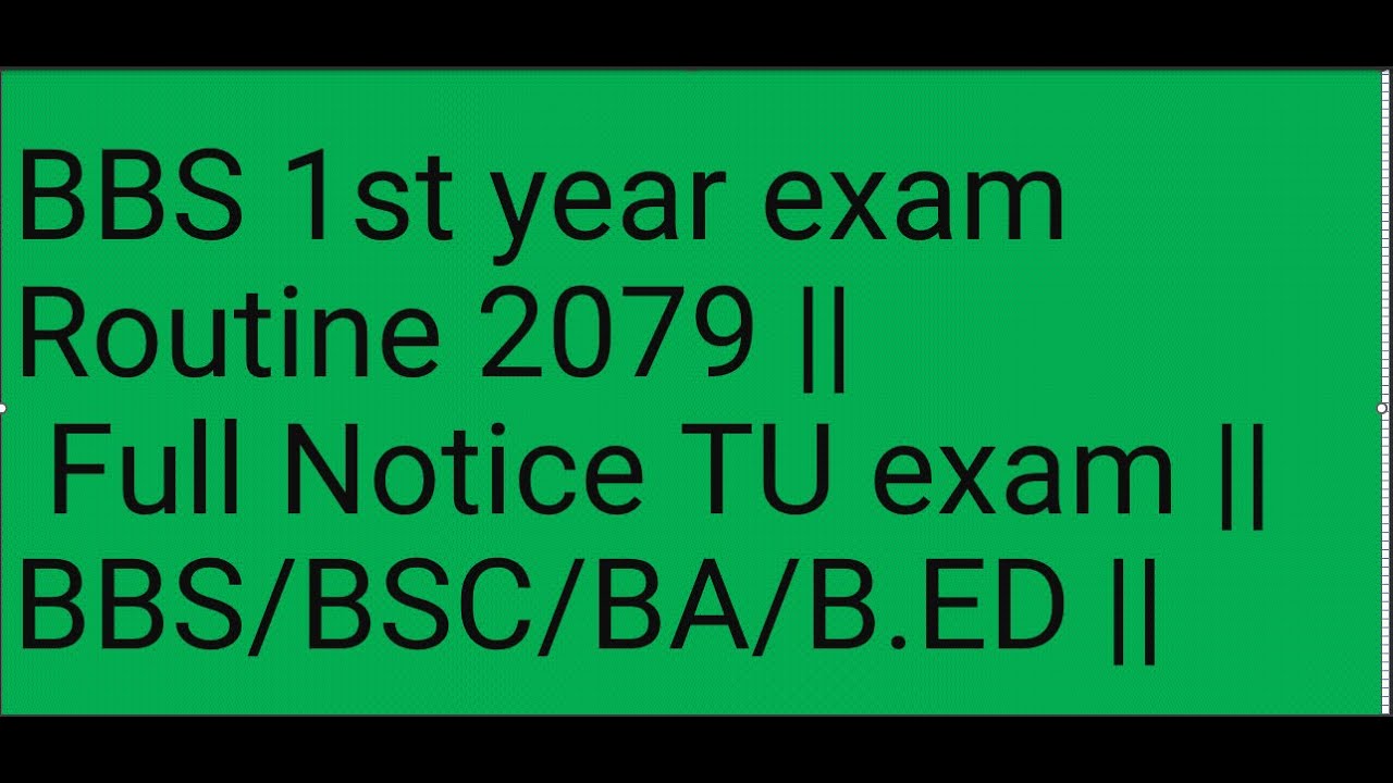 BBS 1st Year Exam Routine 2079 || Full Notice TU Exam || BBS/BSC/BA/B ...