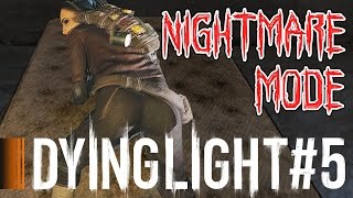 DAT BOOTY!! - Dying Light Nightmare Mode Part 5. Lets play/walkthrough.