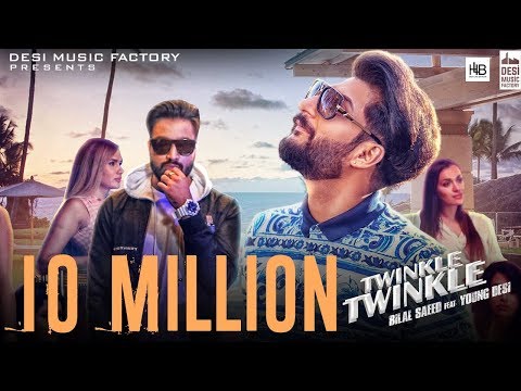 Twinkle Twinkle - Bilal Saeed Ft. Young Desi | Official Video Twinkle Twinkle - Bilal Saeed Ft. Young Desi | Official Video
