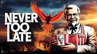 The Inspiring Story of KFC: How Colonel Sanders Turned Failure into a Global Empire