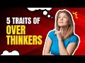 5 TRAITS OF OVERTHINKERS - IS THAT YOU? / Brainy Day