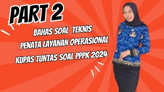 BAHAS SOAL PPPK 2024 JABATAN PENATA LAYANAN OPERASIONAL || BELAJAR BERSAMA