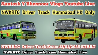 NWKRTC  Driver  Post  Track  Exam  Date  13/01/2025 START  Only For HK Candidate's