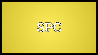 SPC Meaning