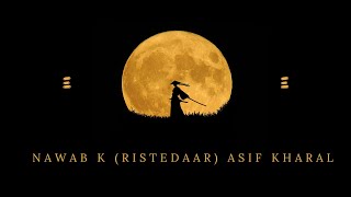 RISTEDAAR l Nawab K ft. Asif Kharal ll New Punjabi Song ll Latest Punjabi Songs 2024
