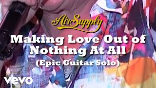 Air Supply - Making Love Out of Nothing At All (Live In HK) - Epic Guitar Solo