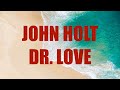 John Holt   Dr  Love                                       CEV