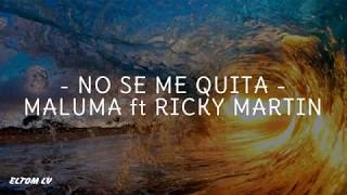 NO SE ME QUITA ‐ Maluma & Ricky Martin (Letra/Lyrics)