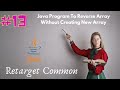#13. Java Program To Reverse An Array Without Creating Another Array