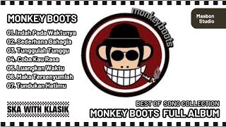 Monket Boots Full Album || Indah Pada Waktunya || Tunggulah Tunggu || Kumpulan Lagu SKA Viral