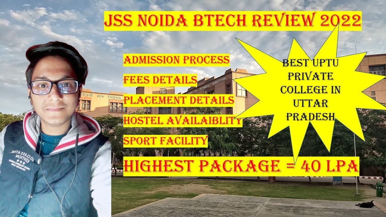 Jss Noida Btech Review | Admission Process,fees,placement,sports,hostel ...