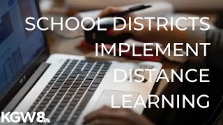 School districts implement distance learning