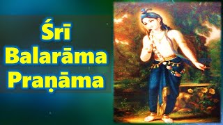 Balarama Pranama | BALARAM JAYANTI | BALARAM PURNIMA