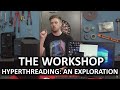 How does Windows utilize Hyperthreaded cores? - The Workshop