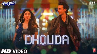 Dholida Video | LOVEYATRI | Aayush Sharma | Warina H |Neha Kakkar, Udit N, Palak M, Raja H,Tanishk B