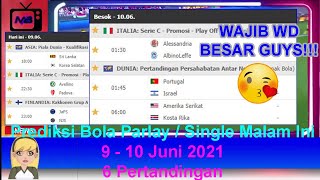Prediksi Bola Malam Ini 9 - 10 Juni 2020/2021 - 6 Pertandingan Parlay | Mix Parlay