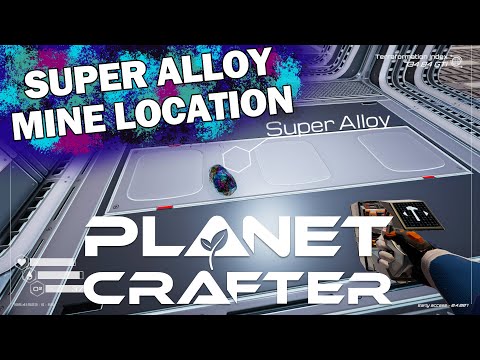 The Planet Crafter – Super Alloy Mine Location