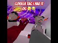 I had it og 🤧😂 #gorillatag #ihaveabadfeelingaboutthis #videoediting #wilerbark #gtag #vr