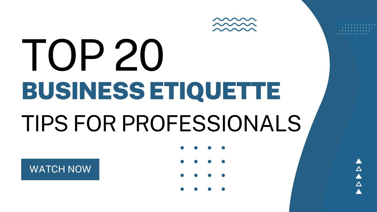 Top 20 Business Etiquette Tips For Professionals - YouTube