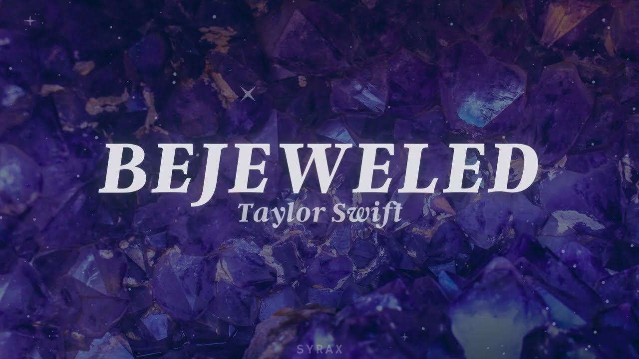 Taylor Swift - Bejeweled (Lyrics) - YouTube