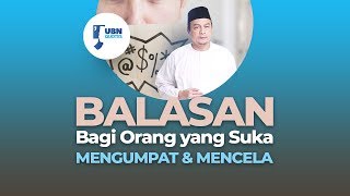 Balasan Bagi Orang yang Suka Mengumpat \u0026 Mencela | KH. Bachtiar Nasir