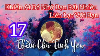 Khiến Ai Đó Nhớ Bạn Rất Nhiều Liên Lạc Với Bạn - 17 Câu Thần Chú Tình Yêu