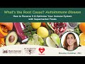 What's The Root Cause? Autoimmune Disease with Dr. Brooke Goldner