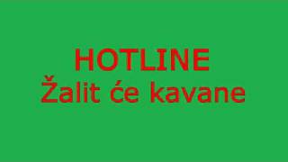 Vruća linija (HotLine) - Žalit će kavane