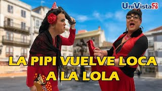 La Pipi enloquece a La Lola