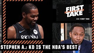 'Kevin Durant is the best player in the world' - Stephen A. puts KD No. 1 in the NBA | First Take