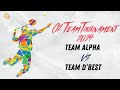 [Team Tournament 2024] Team Alpha VS Team D'best