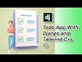 Todo App -1 | Django | Python | Tailwind Css | Django Templates