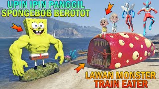 UPIN IPIN CALLS SPONGEBOB TO BEAT A MONSTER - GTA 5 BOCIL SULTAN