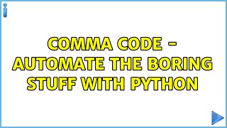 Comma Code - Automate the Boring Stuff with Python (4 Solutions!!)