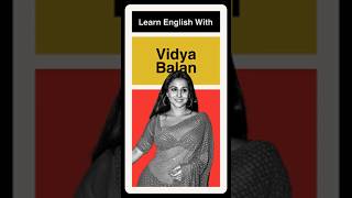 Learn English With Vidya Balan