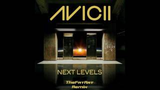 Avicii - Next Levels (TheFatRat Remix)