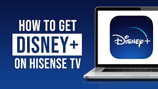 How to Get Disney Plus on Hisense Smart TV (2022)