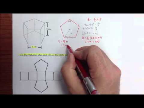 Volume, LSA and TSA of a Right Pentagonal Prism Volume, LSA and TSA of a Right Pentagonal Prism