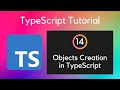 14 Objects Creation in TypeScript | UiBrains | NAVEEN SAGGAM | Comeplete TypeScript Tutorial
