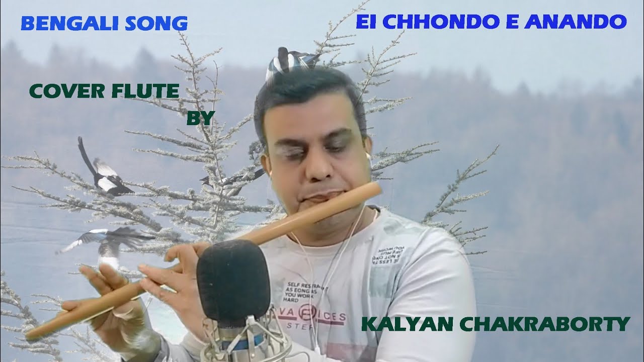 Ei Chhondo E Anando Bengali Song Cover Flute Youtube