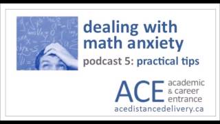 Dealing with Math Anxiety Podcast 5: Practical Tips