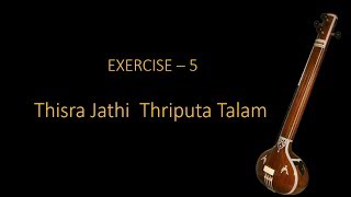 Alankaram - 5 Thisra Jathi Thriputa Thalam