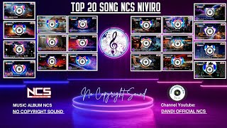 Top 20 Most Popular Song Ncs Niviro -no Copyright Sounds