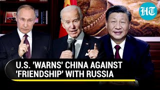 Biden wary of Xi-Putin friendship? U.S. warns China against weapons supply to Russia