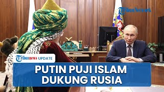 Putin Bertemu dengan Perwakilan Islam di Rusia, Puji Umat Muslim lalu Diberi Hadiah Pedang \u0026 Perisai