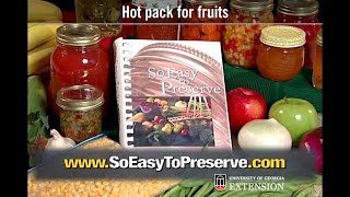 So Easy to Preserve: Hot pack for fruits