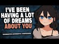 Clingy Roommate Admits To Having Dreams About You [F4M] [F4A] {Girlfriend ASMR}