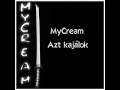 mycream azt kajálok